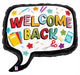 Welcome Back Speech Bubble 28" Balloon