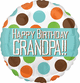 Happy Birthday Grandpa Dots 17" Balloon