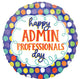 Happy Admin Professionals Day Dots 17" Balloon