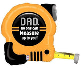 Betallic Mylar & Foil Dad No One Can Measure Up to You! 30" Tape Measure Father's Day Balloon