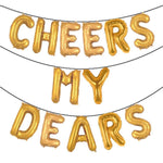 CHEERS MY DEARS Balloon Banner Set