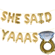 SHE SAID YAAAS 16" Balloon Phrase Plus Ring Balloon Banner Set