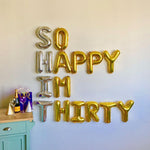 SO HAPPY I'M THIRTY Balloon Birthday Banner Set